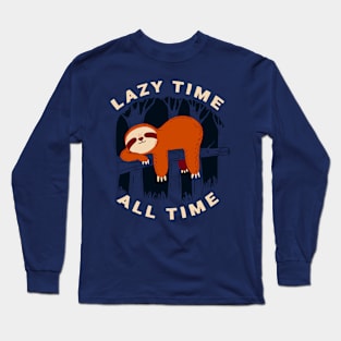 Lazzy time Long Sleeve T-Shirt